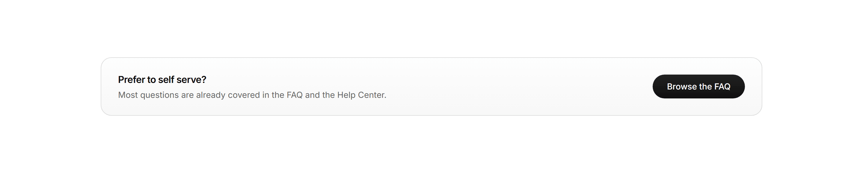Modern SaaS CTA: Selfserve FAQ Strip